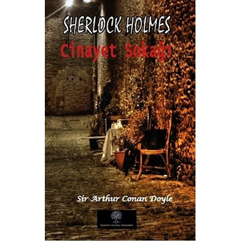 Sherlock Holmes - Cinayet Sokağı - Sir Arthur Conan Doyle - Sir Arthur Conan Doyle