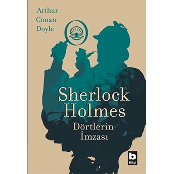 Sherlock Holmes Dörtlerin Imzası Sir Arthur Conan Doyle