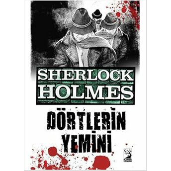 Sherlock Holmes - Dörtlerin Yemini Sir Arthur Conan Doyle