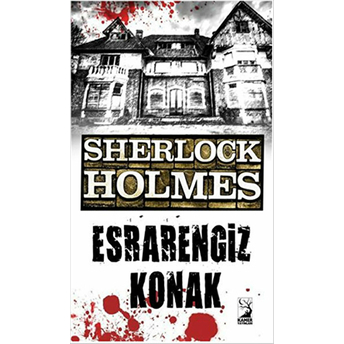 Sherlock Holmes - Esrarengiz Konak Sir Arthur Conan Doyle