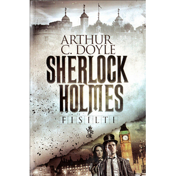 Sherlock Holmes - Fısıltı Sir Arthur Conan Doyle