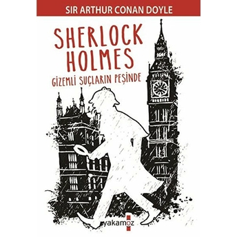 Sherlock Holmes-Gizemli Suçların Peşinde Sir Arthur Conan Doyle