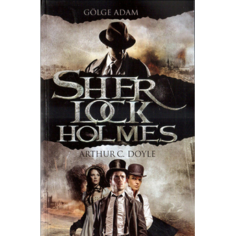 Sherlock Holmes - Gölge Adam Sir Arthur Conan Doyle