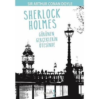 Sherlock Holmes - Görünen Gerçeklerin Ötesinde (Kokulu Kitap) Sir Arthur Conan Doyle