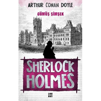 Sherlock Holmes - Gümüş Şimşek Sir Arthur Conan Doyle