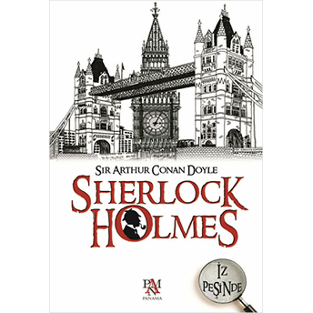 Sherlock Holmes - Iz Peşinde Sir Arthur Conan Doyle