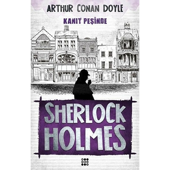 Sherlock Holmes - Kanıt Peşinde Sir Arthur Conan Doyle