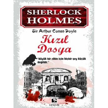 Sherlock Holmes - Kızıl Dosya Sir Arthur Conan Doyle