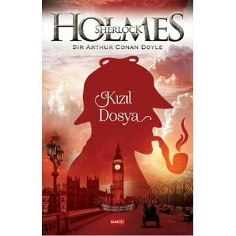 Sherlock Holmes - Kızıl Dosya Sir Arthur Conan Doyle