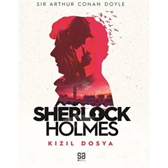 Sherlock Holmes Kızıl Dosya -Sir Arthur Conan Doyle