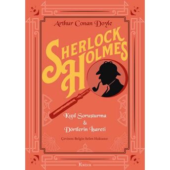 Sherlock Holmes : Kızıl Soruşturma & Dörtlerin Işareti (Bez Cilt) Arthur Conan Doyle