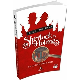 Sherlock Holmes - Kızıl Soruşturma Sir Arthur Conan Doyle