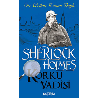 Sherlock Holmes - Korku Vadisi Sir Arthur Conan Doyle