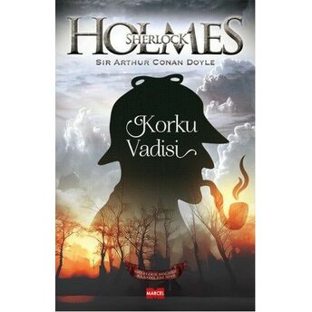 Sherlock Holmes - Korku Vadisi Sir Arthur Conan Doyle