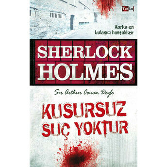 Sherlock Holmes - Kusursuz Suç Yoktur Sir Arthur Conan Doyle