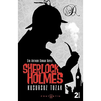 Sherlock Holmes - Kusursuz Tuzak Sir Arthur Conan Doyle