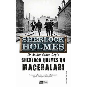 Sherlock Holmes - Maceraları Sir Arthur Conan Doyle