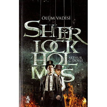 Sherlock Holmes - Ölüm Vadisi Sir Arthur Conan Doyle