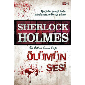 Sherlock Holmes - Ölümün Sesi Sir Arthur Conan Doyle