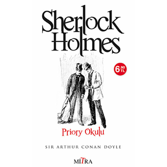 Sherlock Holmes Priory Okulu Sir Arthur Conan Doyle