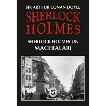 Sherlock Holmes / Sherlock Holmes'in Maceraları Sir Arthur Conan Doyle