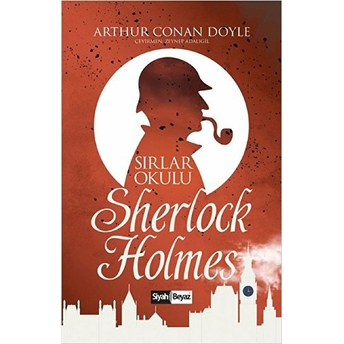 Sherlock Holmes - Sırlar Okulu Sir Arthur Conan Doyle