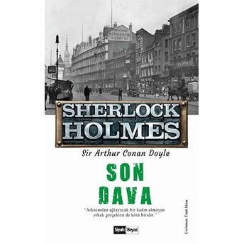 Sherlock Holmes - Son Dava Sir Arthur Conan Doyle