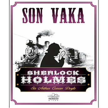 Sherlock Holmes - Son Vaka Sir Arthur Conan Doyle