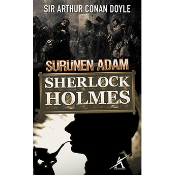 Sherlock Holmes - Sürünen Adam Sir Arthur Conan Doyle