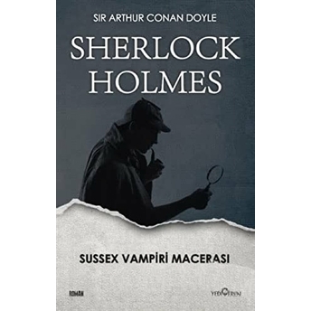 Sherlock Holmes - Sussex Vampiri Macerası Sir Arthur Conan Doyle