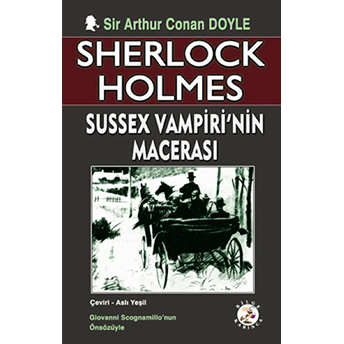 Sherlock Holmes - Sussex Vampiri’nin Macerası - Sir Arthur Conan Doyle