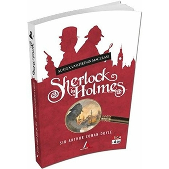 Sherlock Holmes - Sussex Vampirinin Macerası Sir Arthur Conan Doyle