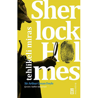 Sherlock Holmes - Tehlikeli Miras Sir Arthur Conan Doyle