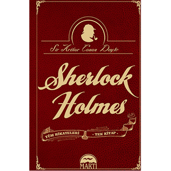 Sherlock Holmes Tüm Hikayeleri - Tek Kitap Ciltli Sir Arthur Conan Doyle