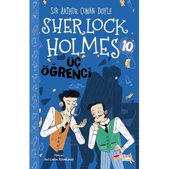 Sherlock Holmes - Üç Öğrenci Sir Arthur Conan Doyle