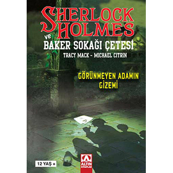 Sherlock Holmes Ve Baker Sokağı Çetesi Görünmeyen Adamın Gizemi Michael Citrin