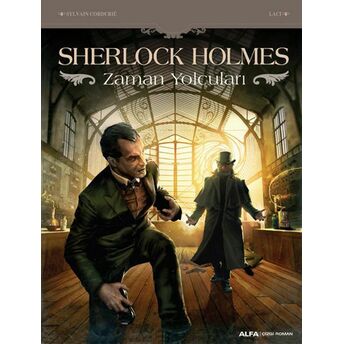 Sherlock Holmes & Zaman Yolcuları Sylvain Cordurie