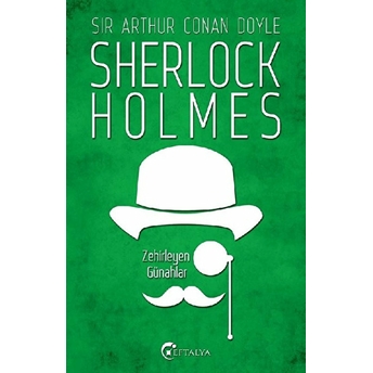 Sherlock Holmes - Zehirleyen Günahlar Sir Arthur Conan Doyle