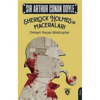 Sherlock Holmesin Maceraları Dehşet Saçan Mektuplar Sir Arthur Conan Doyle