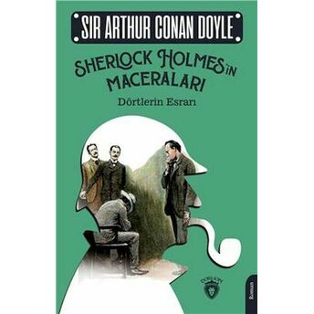 Sherlock Holmesin Maceraları Dörtlerin Esrarı Sir Arthur Conan Doyle