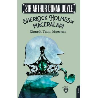 Sherlock Holmesin Maceraları Zümrüt Tacın Macerası Sir Arthur Conan Doyle