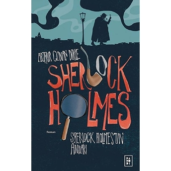 Sherlock Holmes'un Anıları Sir Arthur Conan Doyle