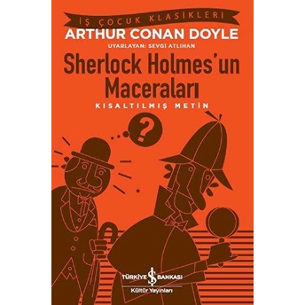 Sherlock Holmes'un Maceraları (Kısaltılmış Metin) Sir Arthur Conan Doyle