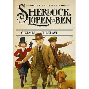 Sherlock Lupen Ve Ben-Gizemli Tilki Avı Irene Adler