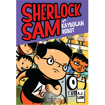 Sherlock Sam Ve Kaybolan Robot A. J. Low