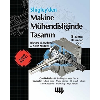 Shigleyden Makine Mühendisliğinde Tasarım (Ekonomik Baskı) Richard G.budynas - J.keith Nisbett