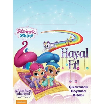 Shimmer Shine Hayal Et Çıkartmalı Boyama Kitabı Kolektif