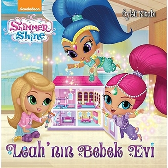 Shimmer Shine - Leahnın Bebek Evi Öykü Kitabı Kolektif