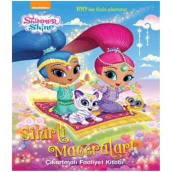 Shimmer Shine - Sihirli Maceralar Çıkartmalı Faaliyet Kitabı Kolektif