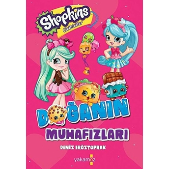 Shopkins Cicibiciler - Doğanın Muhafazaları Deniz Eröztoprak